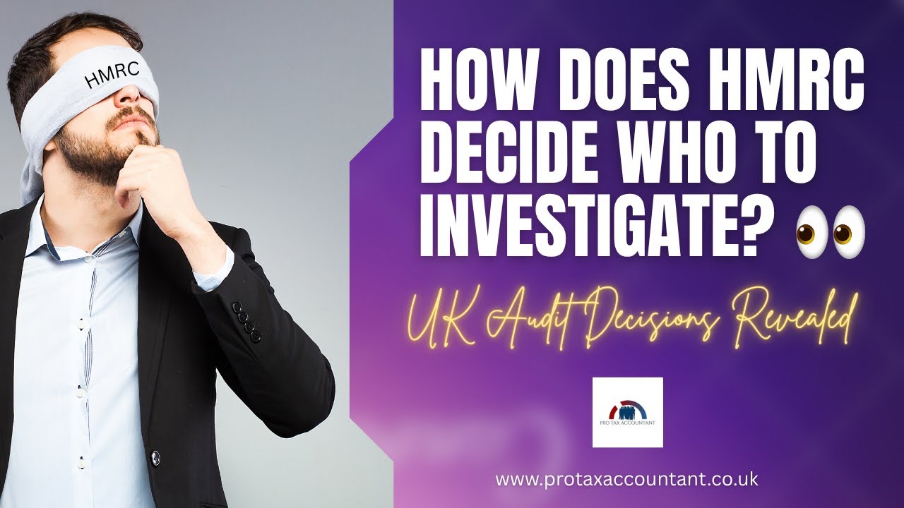 How Does HMRC Decide Who to Investigate in the UK? (2025-26 Guide) | Pro Tax Accountant