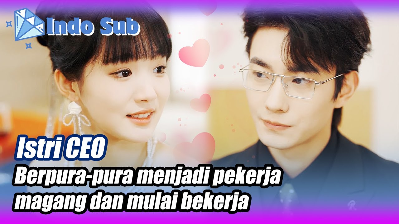 [Indo Sub]Istri CEO sangat imut, semua orang menyukainya🌟💎#BintangBerlian #MiniDrama