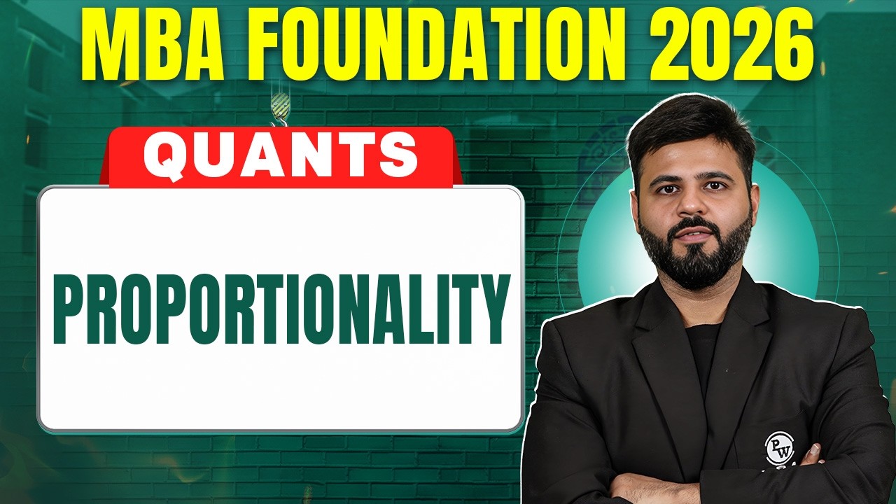 Proportionality | CAT 2026 Quants🔥 | Basics to Advanced | MBA  Foundation | MBA Wallah