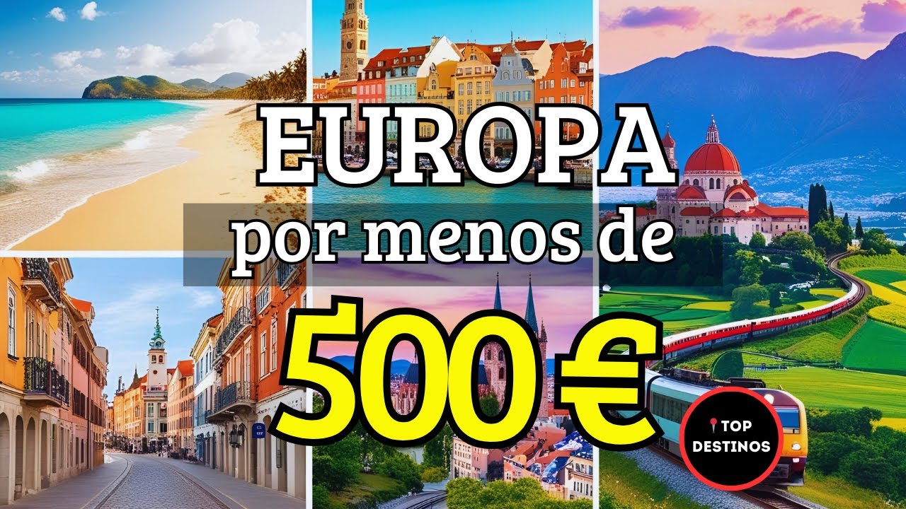 VIAJ&Eacute; por EUROPA con MENOS de 500&euro; | GU&Iacute;A 2025