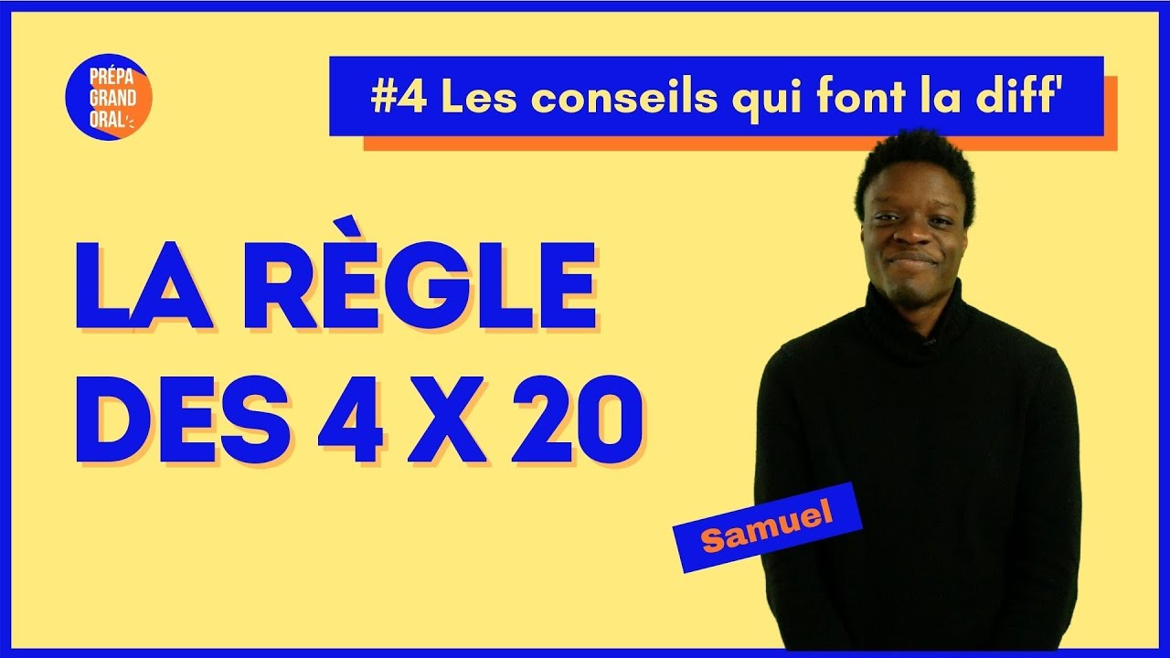 La règle des 4x20 - Prépa Grand oral du bac