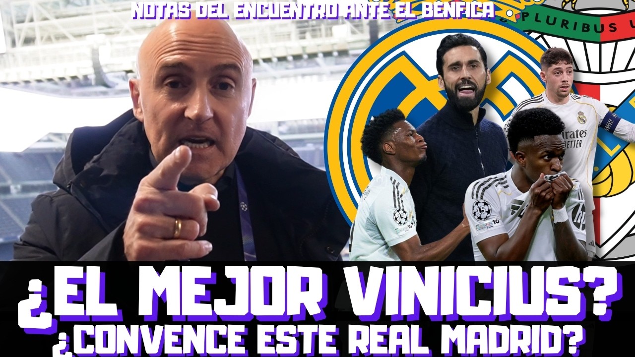 ¿CONVENCE ESTE REAL MADRID? ¿VUELVE EL MEJOR VINICIUS? ¿SOBRESALIENTE TCHOUAMENI? NOTAS vs BENFICA