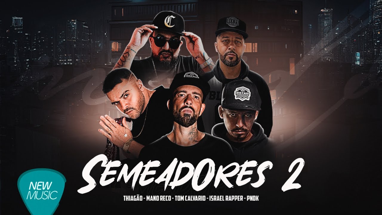 Thiagão, Tom Calvário, Israel Rapper Ft. Mano Reco, P.N.D.K , prod Dj Samu-Semeadores 2