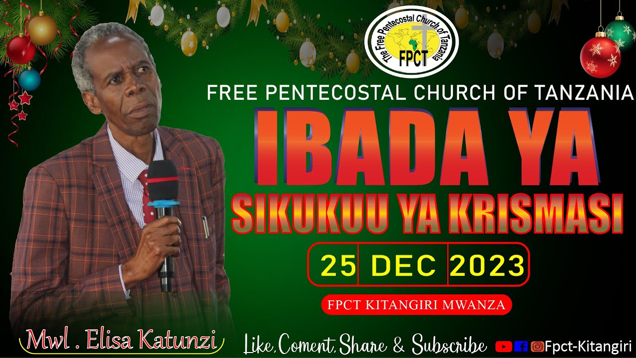 🔴🆕LIVE- IBADA YA SIKUKUU YA KRISMASI  FPCT KITANGIRI LIVE SERVICE