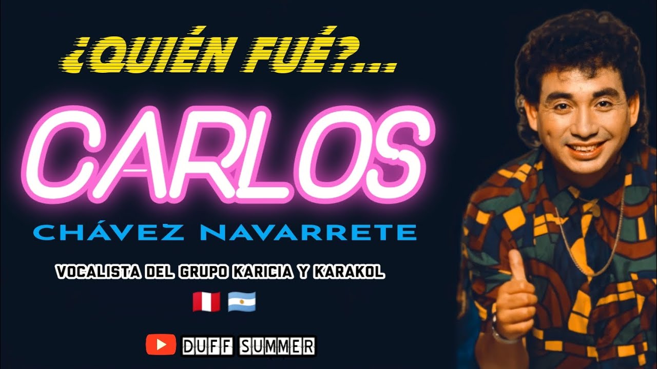 ¿QUIÉN FUÉ CARLOS CHAVEZ NAVARRETE? (1960-1997) 🕊️🎤🇵🇪🇦🇷