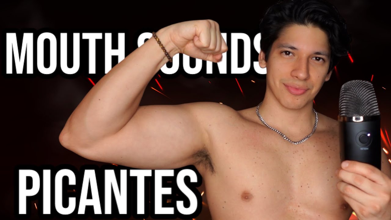 MOUTH SOUNDS PICANTES 🌶️
