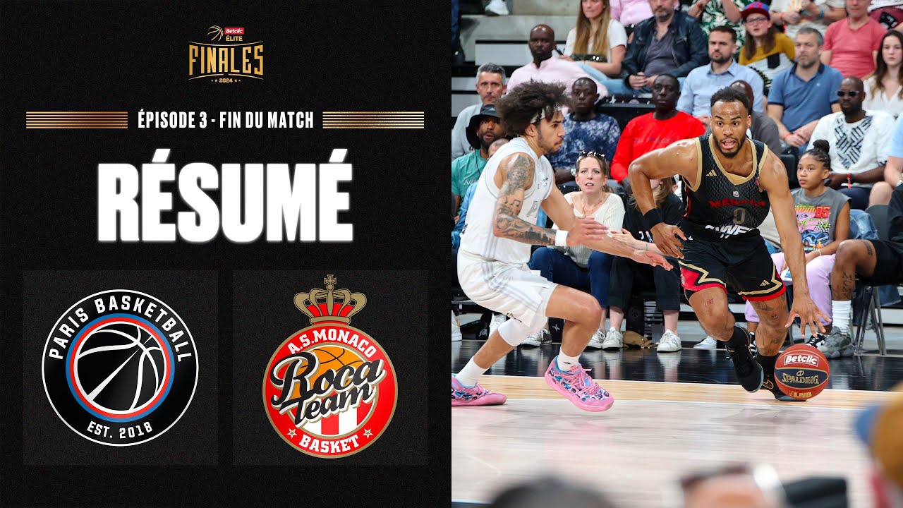 Monaco vs. Paris | Épisode 3 Finales Betclic ELITE 2024 | LNB Officiel