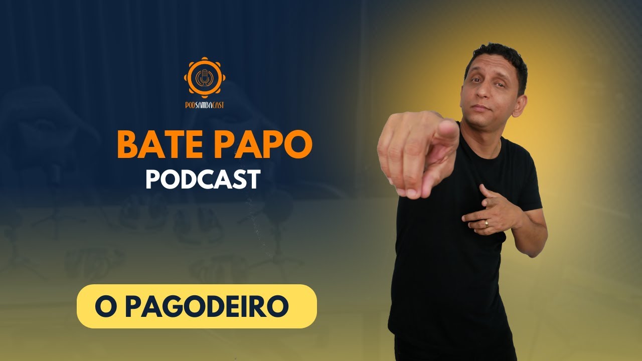 O Pagodeiro - BATE PAPO COM MUITO SAMBA E PAGODE - Podsambacast #61