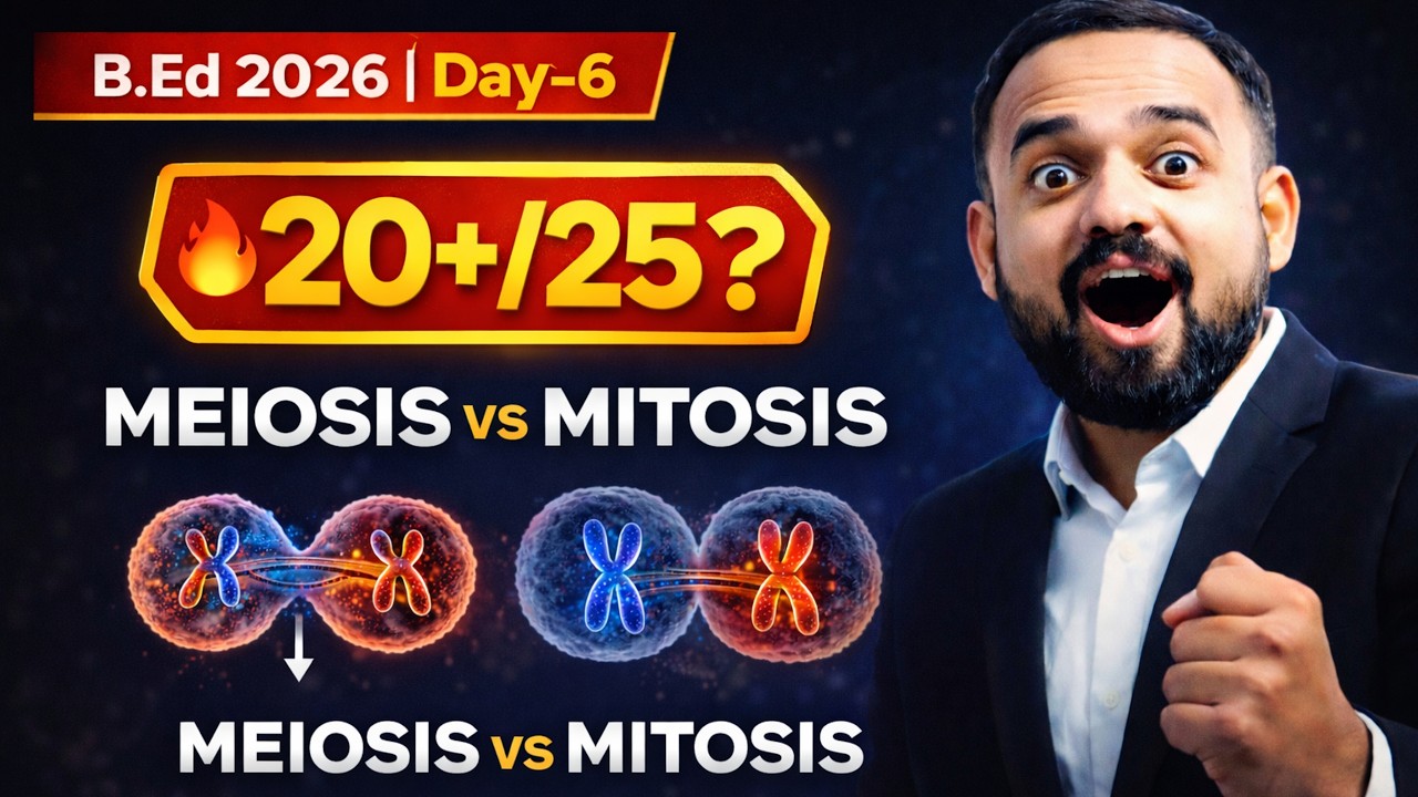 Meiosis vs Mitosis Challenge🔥| B.Ed 2026 Biology | Can You Score 20+/25? | Day-6