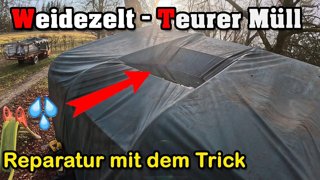 Weidezelt reparieren mit dem Trick - Zelt hält nicht mal Regen aus ‼️ Teurer Schrott