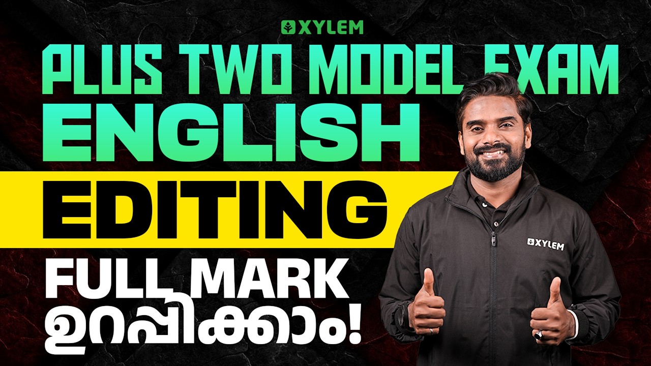 Plus Two Model Exam | English | Editing - Full Mark ഉറപ്പികാം! | Xylem Plus Two