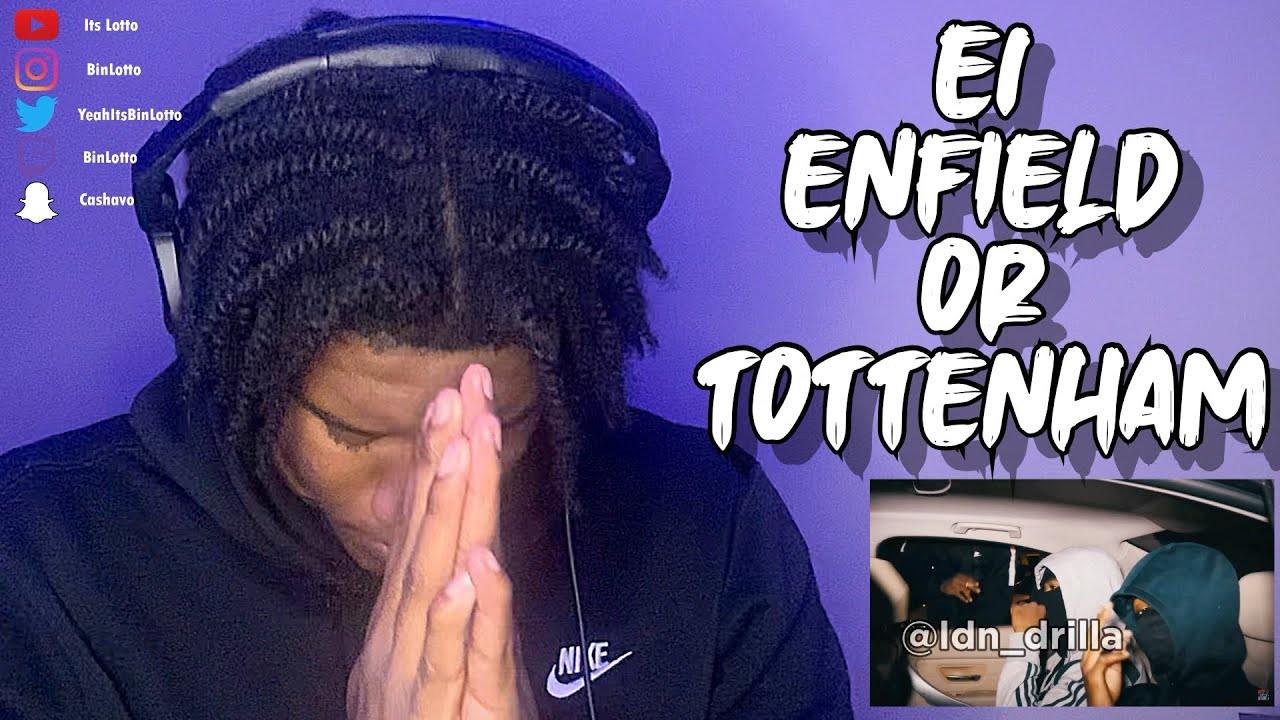 E1 3X3 - Enfield Or Tottenham 2 [Music Video] (AMERICAN REACTION)