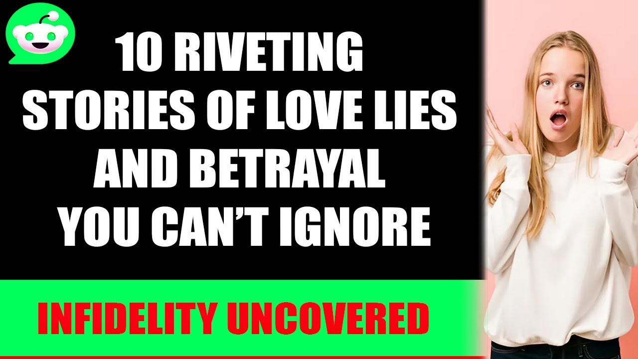 10 Riveting Stories of Love, Lies, and Betrayal You Can&rsquo;t Ignore