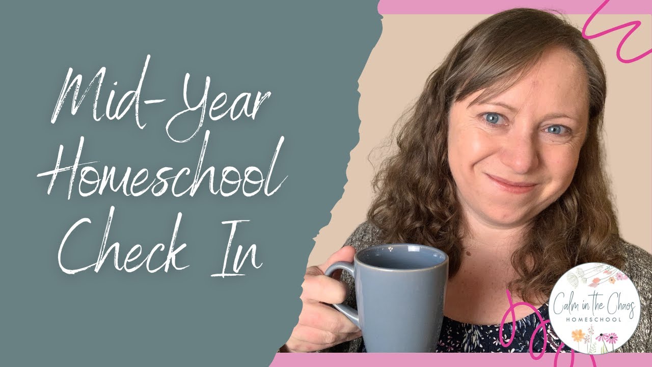 Mid-Year Homeschool Check In | How Are Things Going? | What Big Changes Might Be Coming Up?