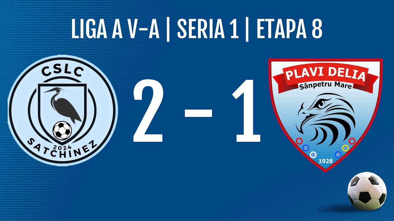 CSLC Satchinez - CS Plavi Delia (2-1), Liga V, Seria 1, Etapa 8, 12.10.25, 4K60FPS