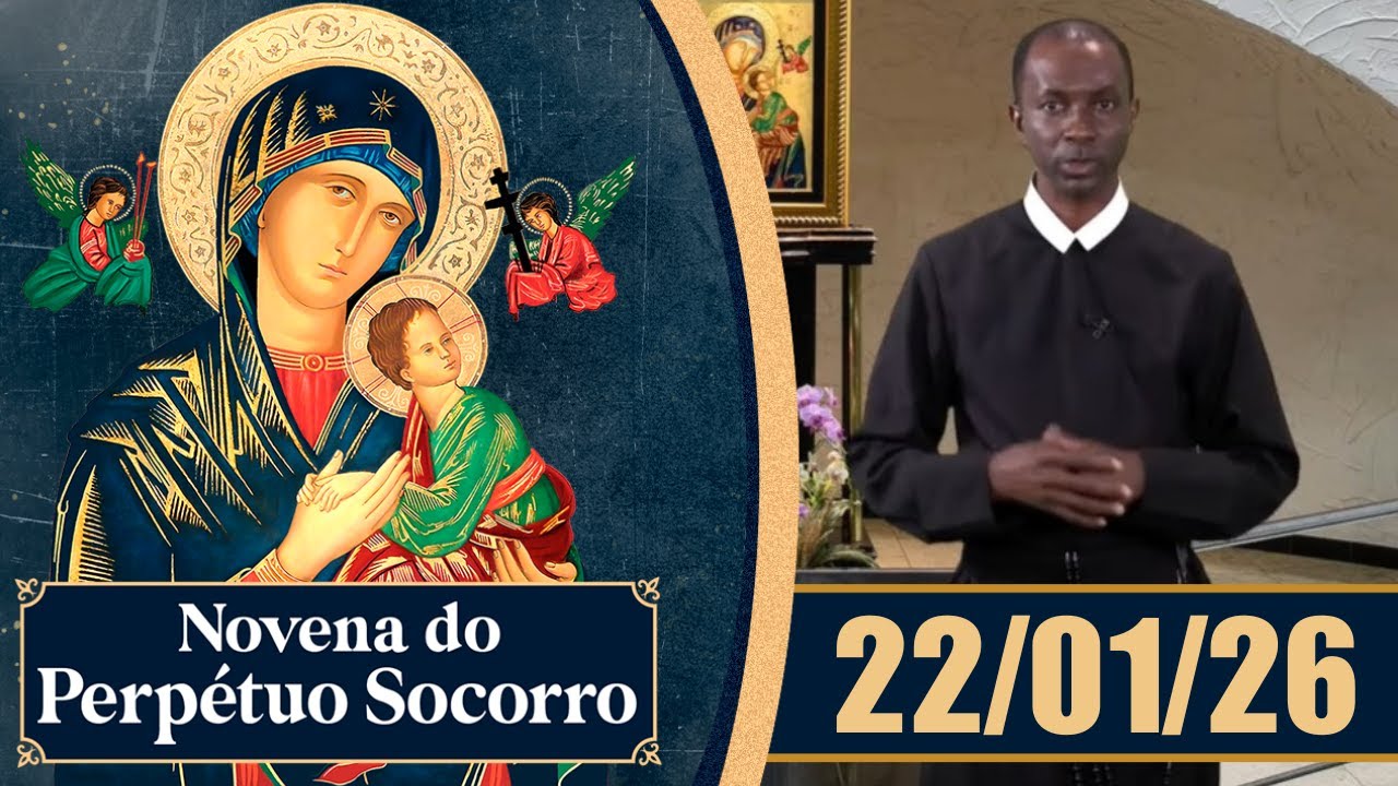Novena de Nossa Senhora do Perpétuo Socorro | 22/01/26
