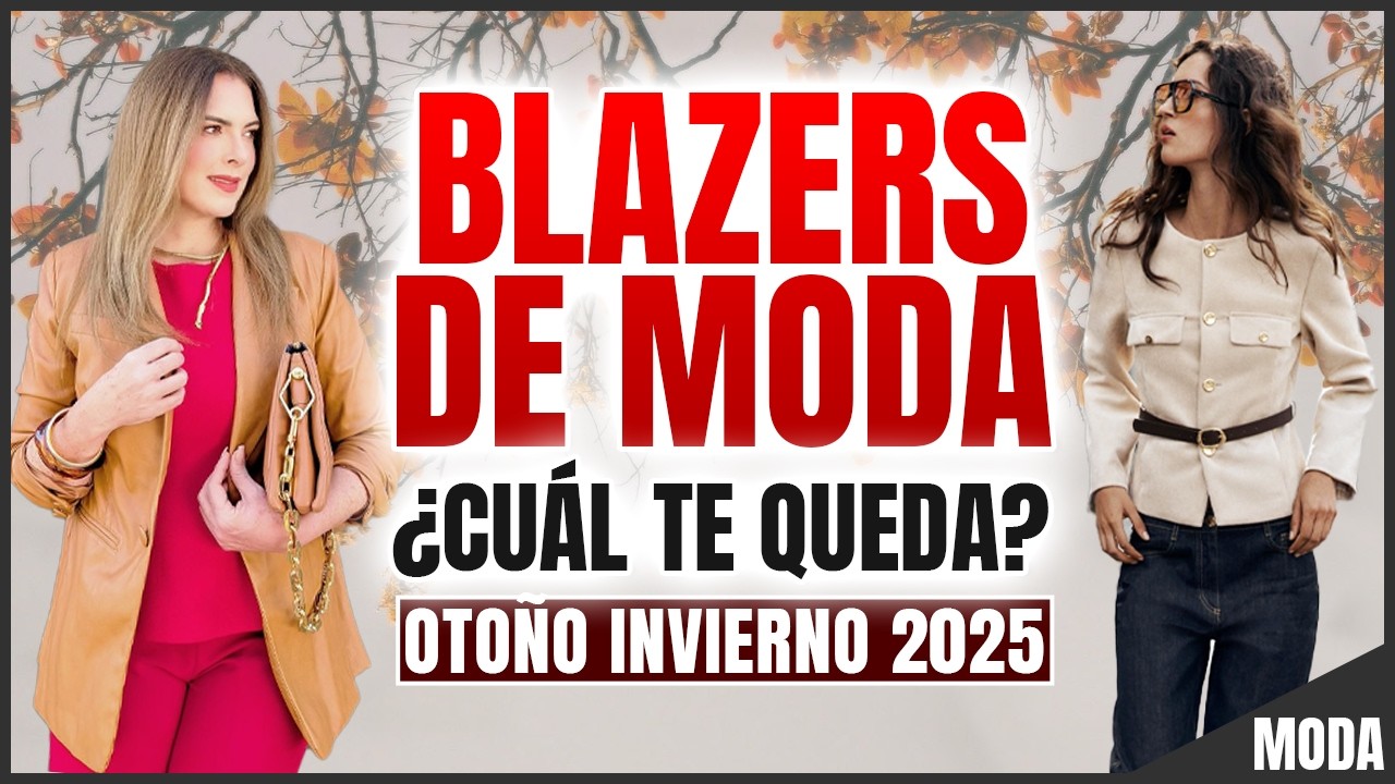 7 Tendencias de Blazers mujer Oto&ntilde;o Invierno 2025 / Estilos clave y qu&eacute; Cuerpos Favorecen!