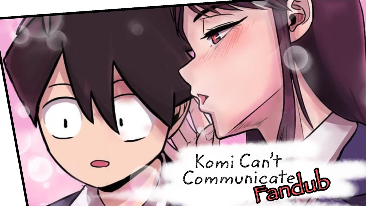 KOMI CAN'T COMMUNICATE COMIC DUB - KOMI CAT