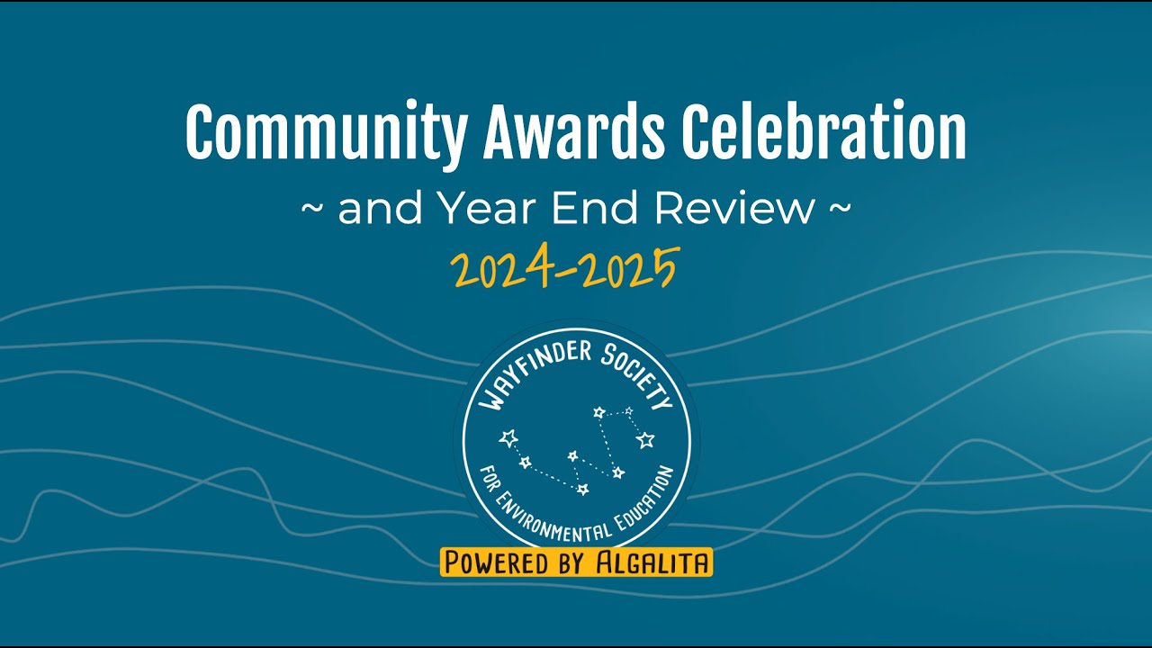 Wayfinder Society End of Year Presentation 2024 - 2025