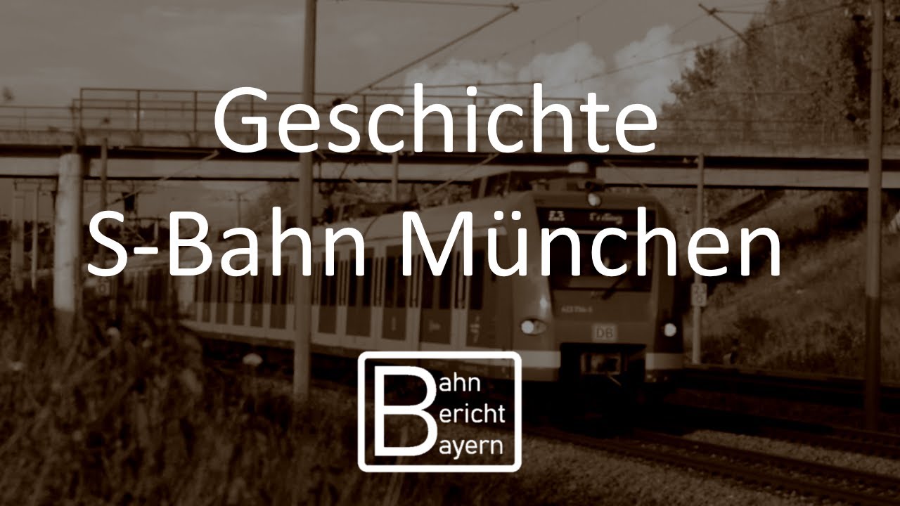 Netz & Fahrzeuge - Geschichte der S-Bahn München