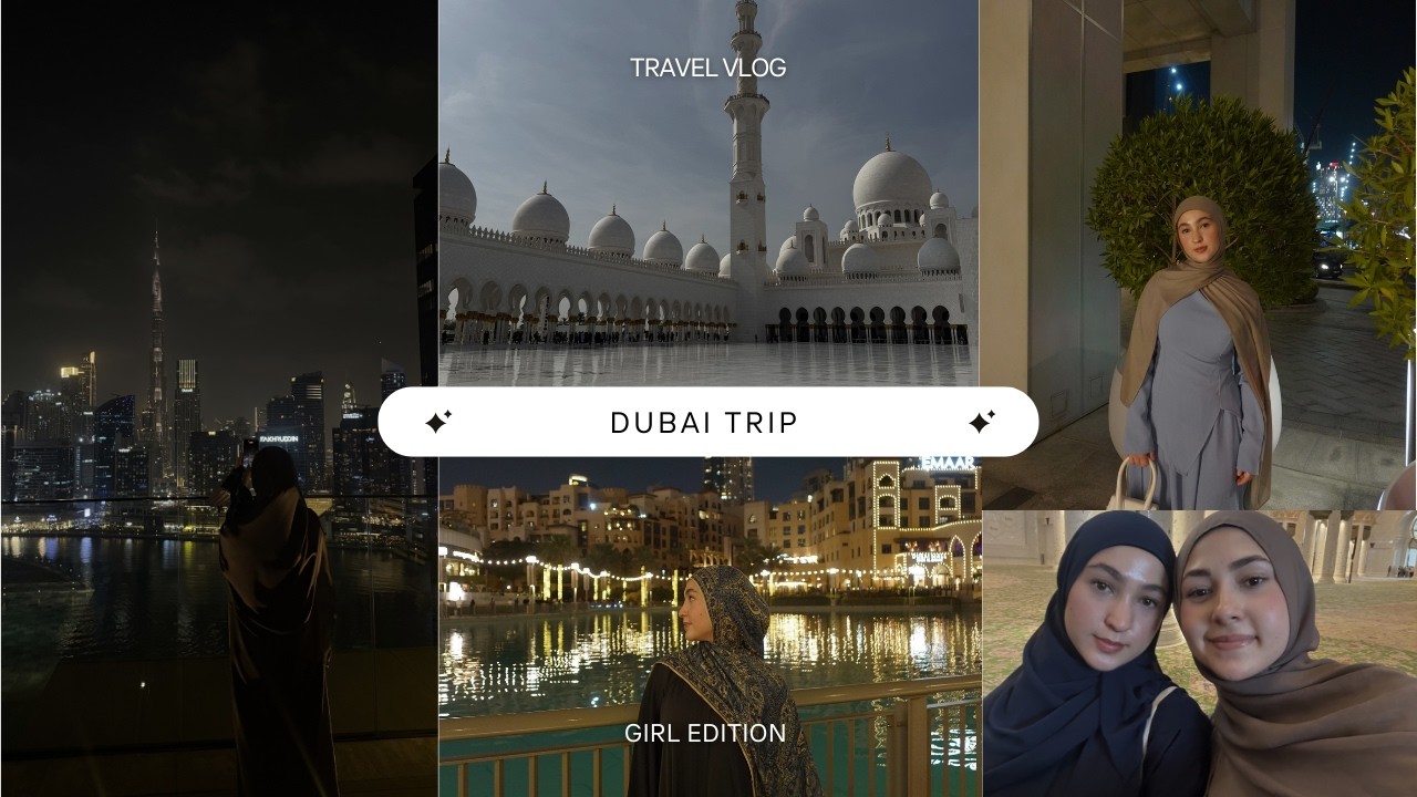 Dubai trip *girls edition* 🇦🇪