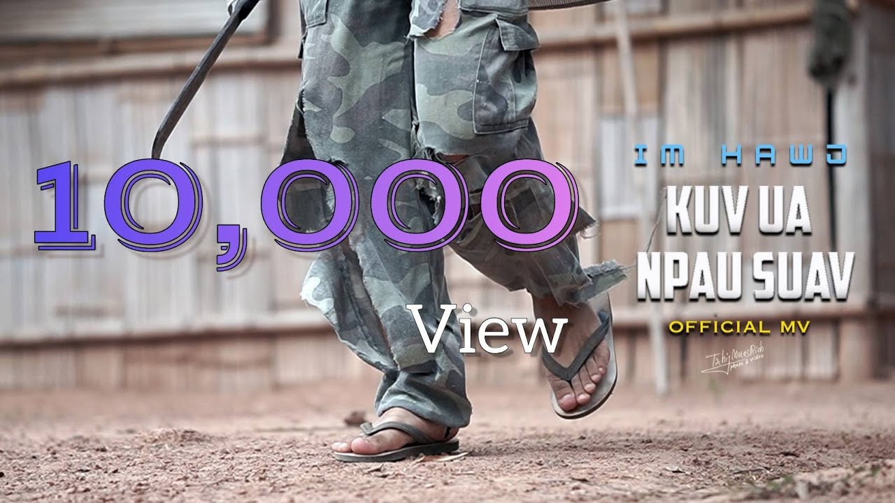 Kuv Ua Npau Suav - By im hawj - New song2023 (Official Mv)