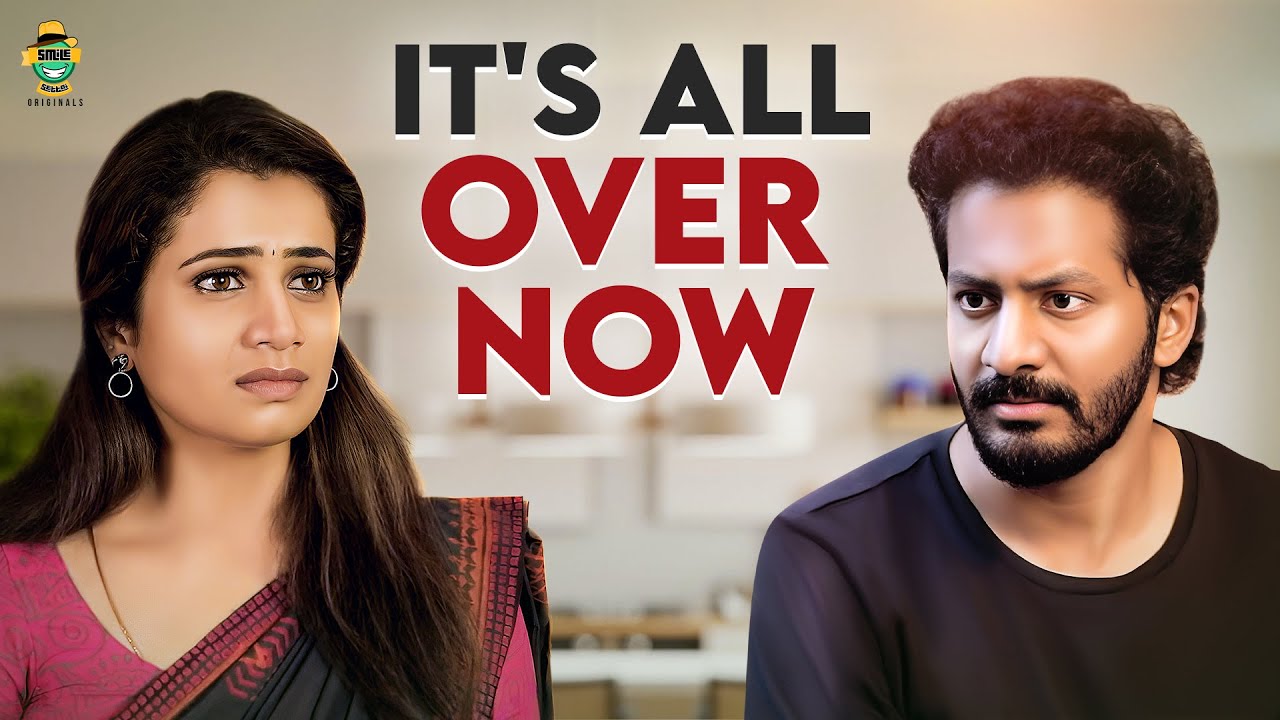 It's All Over Now 😓 | Nee Naan Aval Ep 13 | Balaji, Lakshmi Priya | Smile Settai