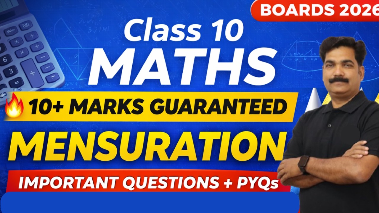 Class 10 Maths Mensuration 🔥 10+ Marks Guaranteed | Most Expected Questions + PYQs | Boards 2026