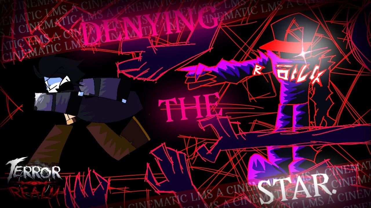 DENYING THE STAR | TERROR REALM CINEMATIC LMS 