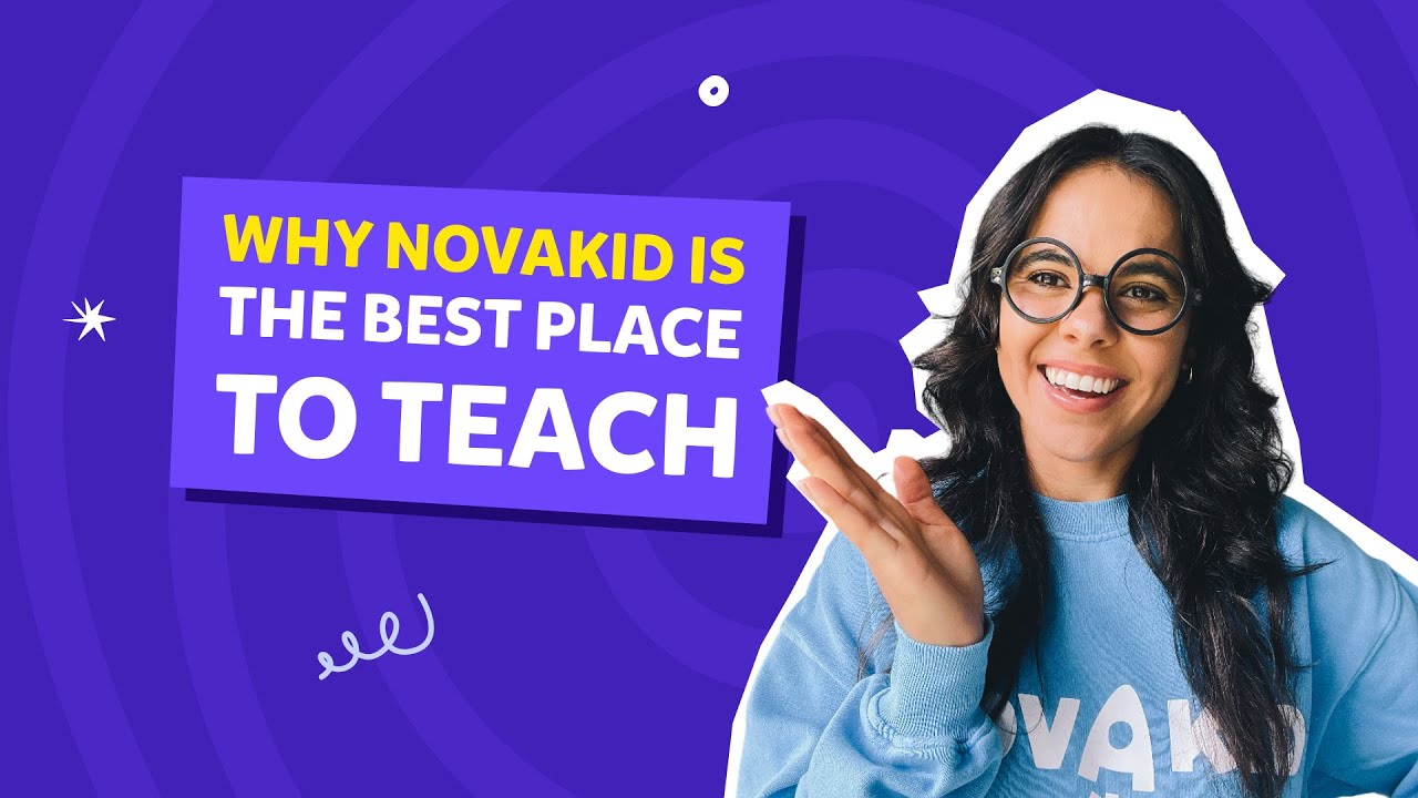 Teaching Online? Join Novakid! | Why Novakid is the best place to teach