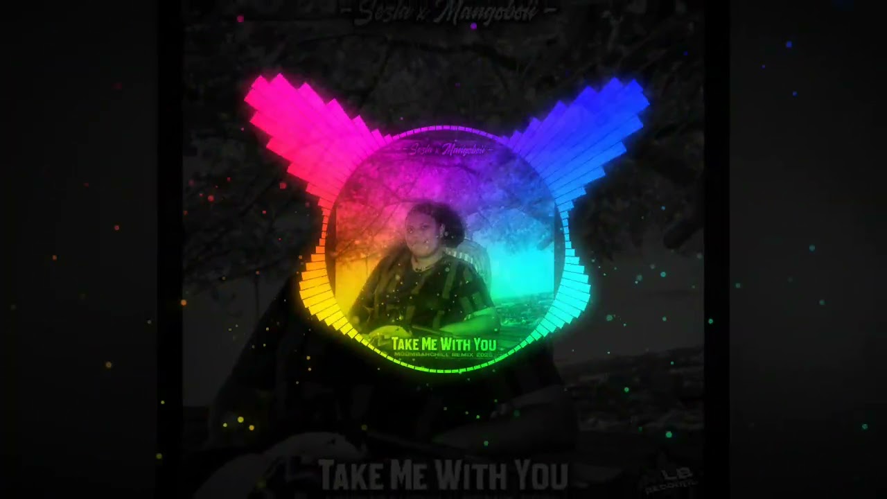 Take Me With You_[Sezla & Mangoboii] MoombahChill ReMix'z_2025🇵🇬