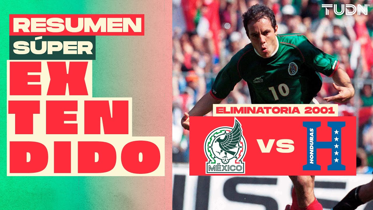 Resumen EXTENDIDO | México vs Honduras 2001 - ¡Nos CLASIFICAMOS AL MUNDIAL! 🇲🇽🇭🇳 | TUDN