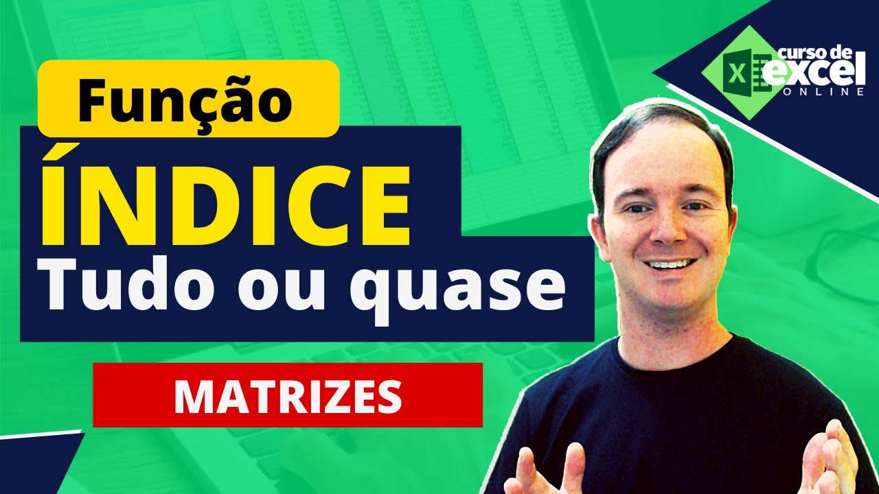 TUDO ou Quase TUDO sobre a Função ÍNDICE no EXCEL | Curso de Excel OnLine