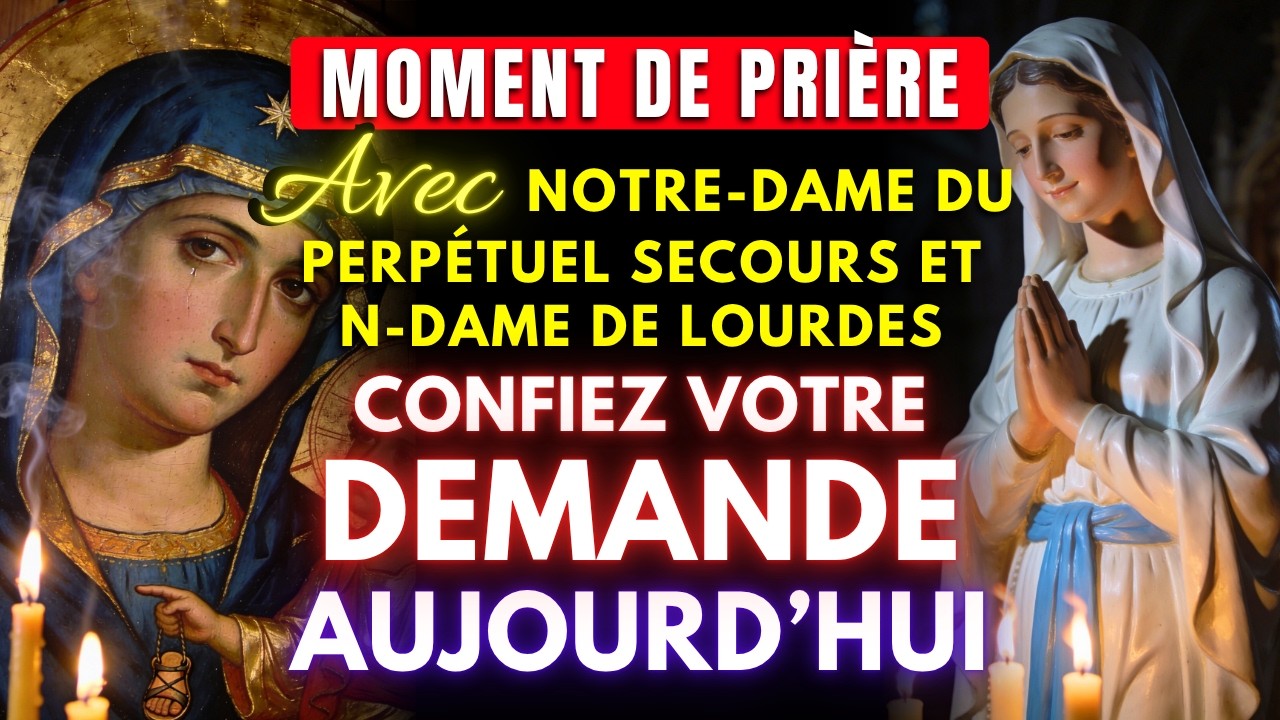 UNE PRIÈRE QUI CHANGE TOUT AUJOURD’HUI – Notre-Dame du Perpétuel Secours et Notre-Dame de Lourdes