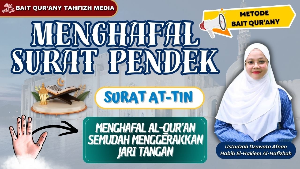 🔴 Menghafal Surat At-tin | Metode Bait Qur'any | Ustadzah Dzawata Afnan, Al-Hafizhah