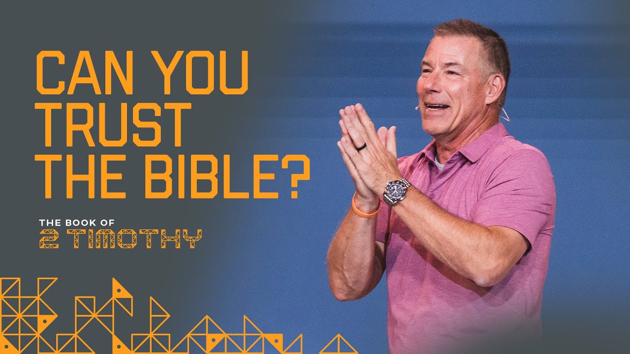 Can You Trust The Bible? | 2 Timothy