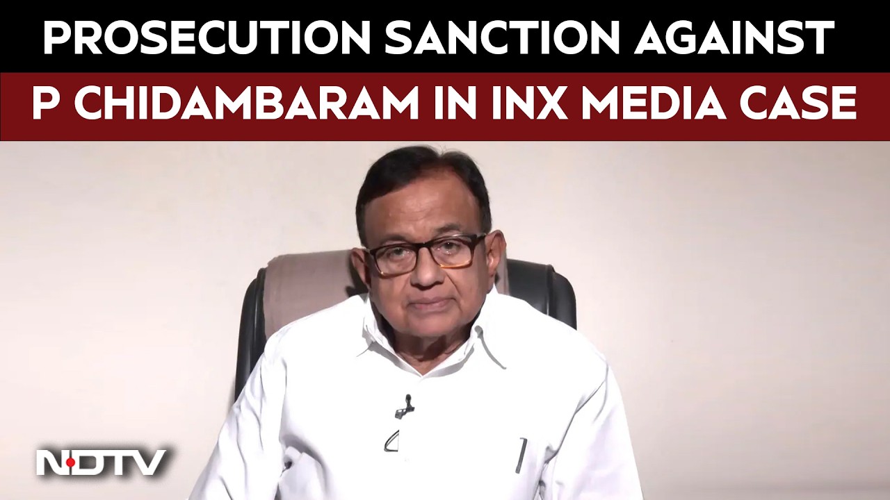 P Chidambaram News | Prosecution Sanction Filed Against P Chidambaram In INX Media Case