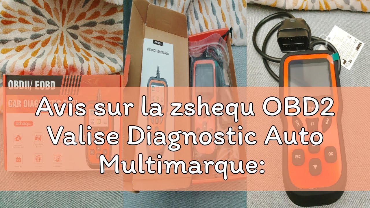 Avis sur la zshequ OBD2 Valise Diagnostic Auto Multimarque: OBD Diagnostique Voiture Fran&ccedil;ais Boitie