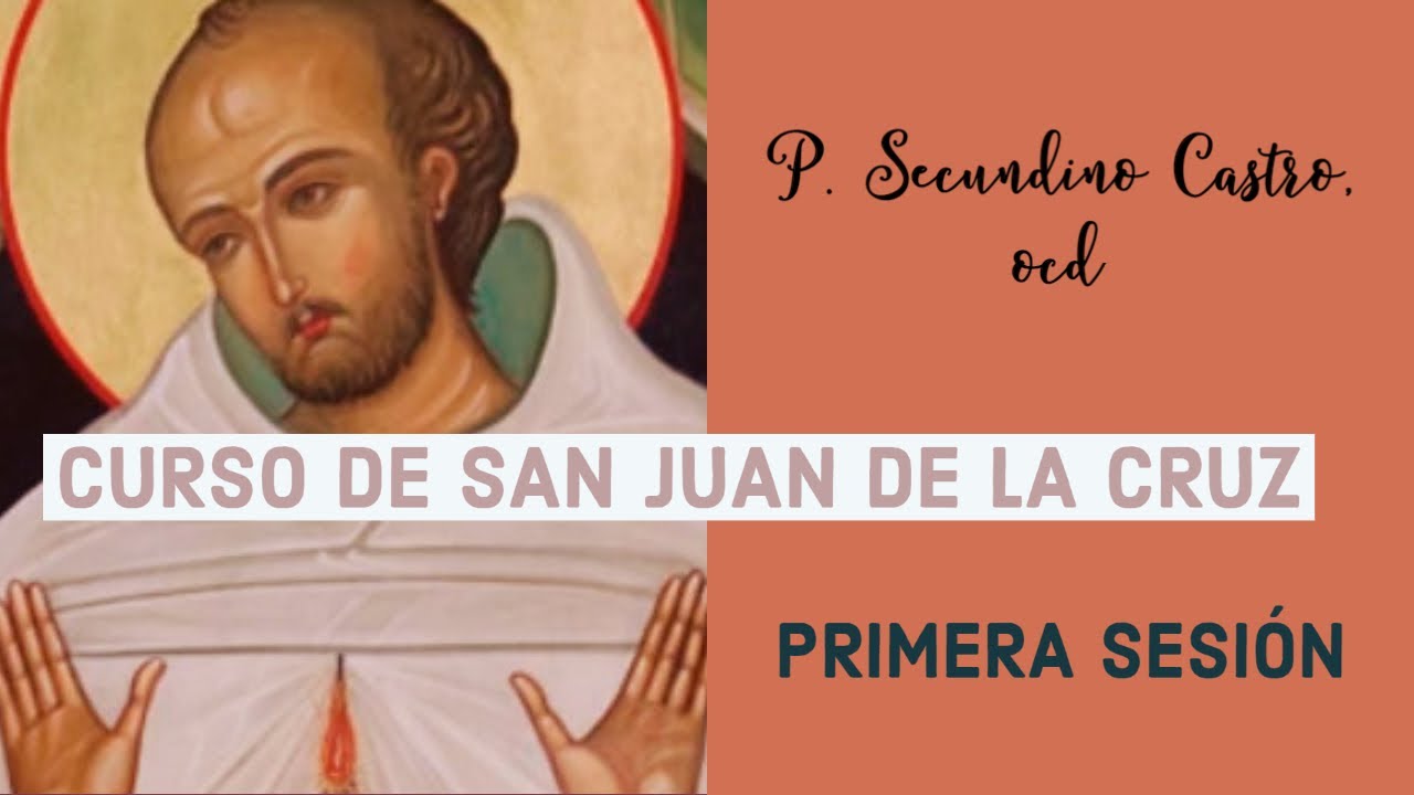 Primera sesión del Curso sobre San Juan de la Cruz (P. Secundino Castro, OCD)