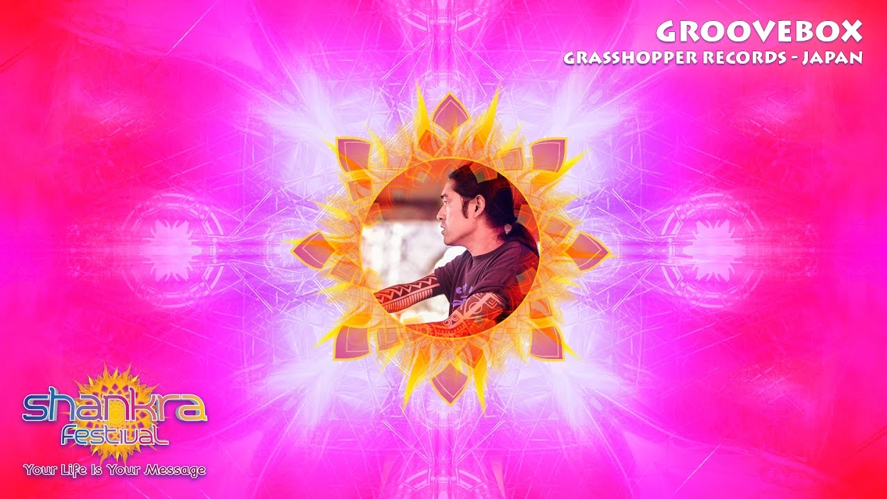 Groovebox - A Message to Shankra Festival 2017