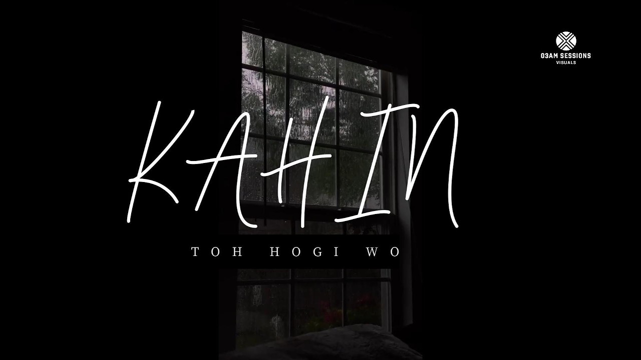 Kahin Toh Hogi Woh &mdash; A 3AM Session