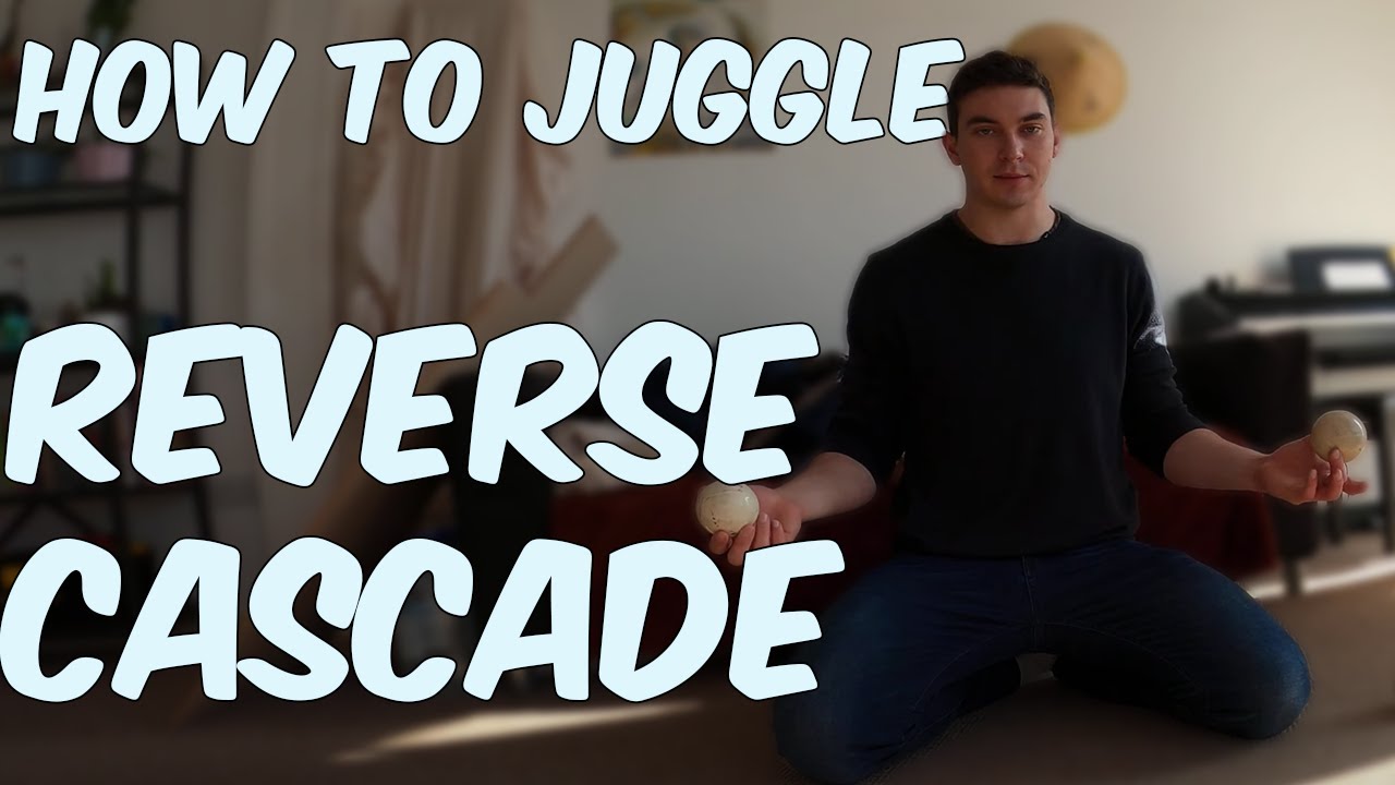 HOW TO JUGGLE (#7) - 3 BALL TUTORIAL - 'REVERSE CASCADE'