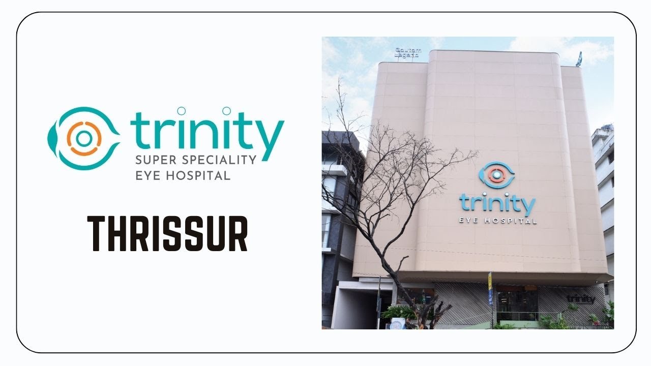 Best Eye Hospital in Thrissur - Trinity Super Speciaity Eye Hospital