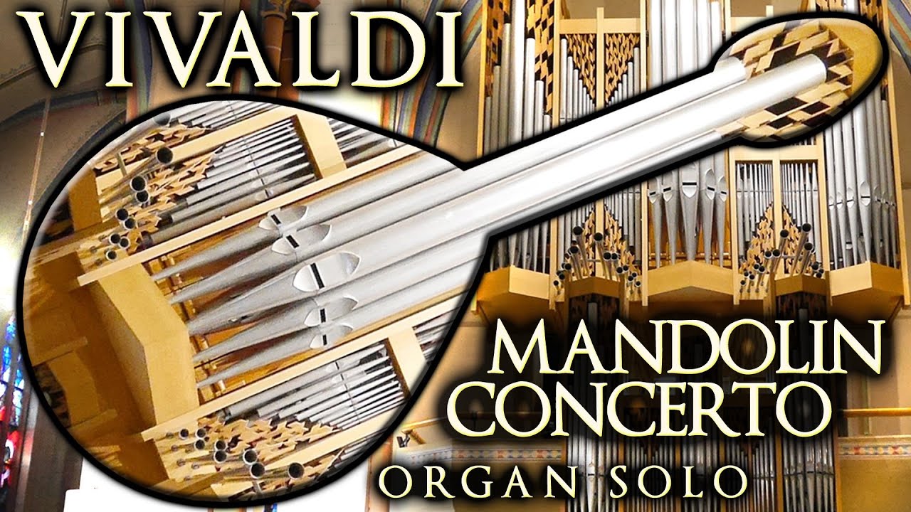VIVALDI - MANDOLIN CONCERTO (C MAJOR) - ORGAN SOLO - JONATHAN SCOTT