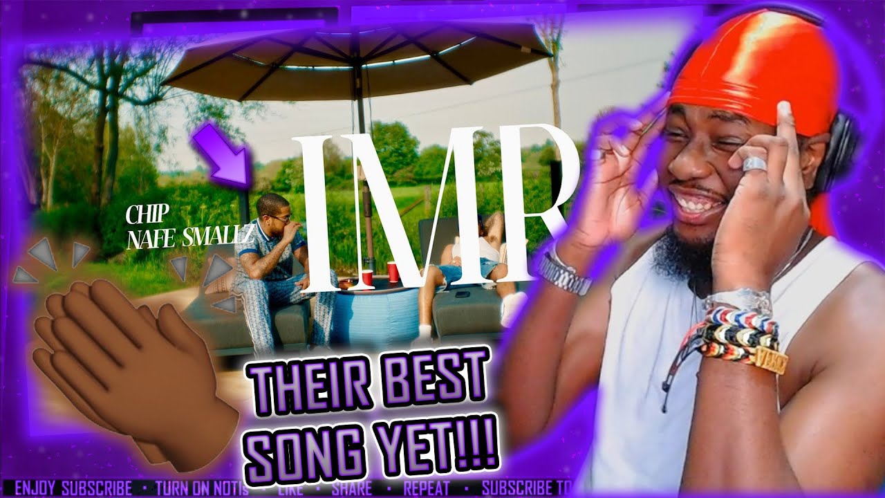 Chip x Nafe Smallz - IMR (Official Video) [REACTION]