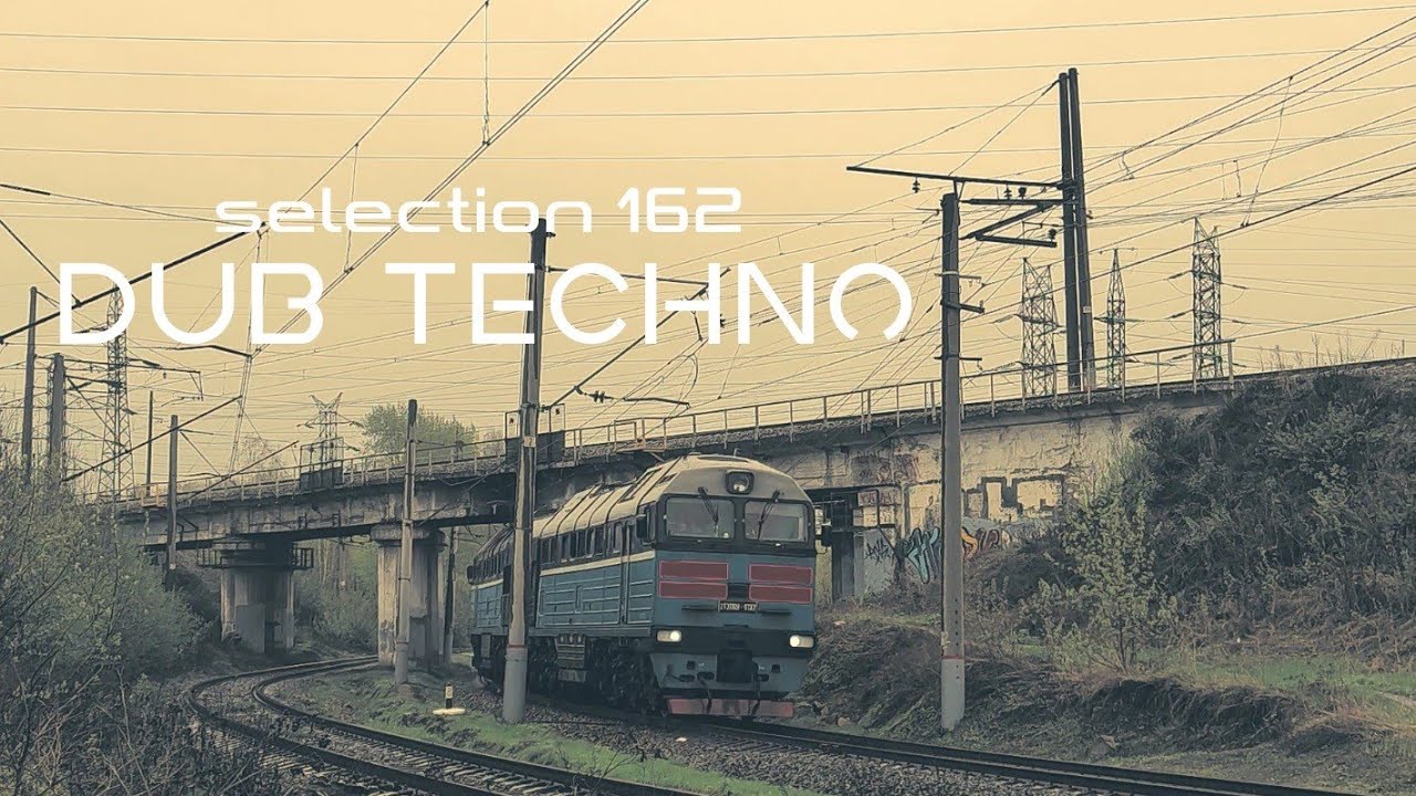DUB TECHNO || Selection 162 || Keep Walking