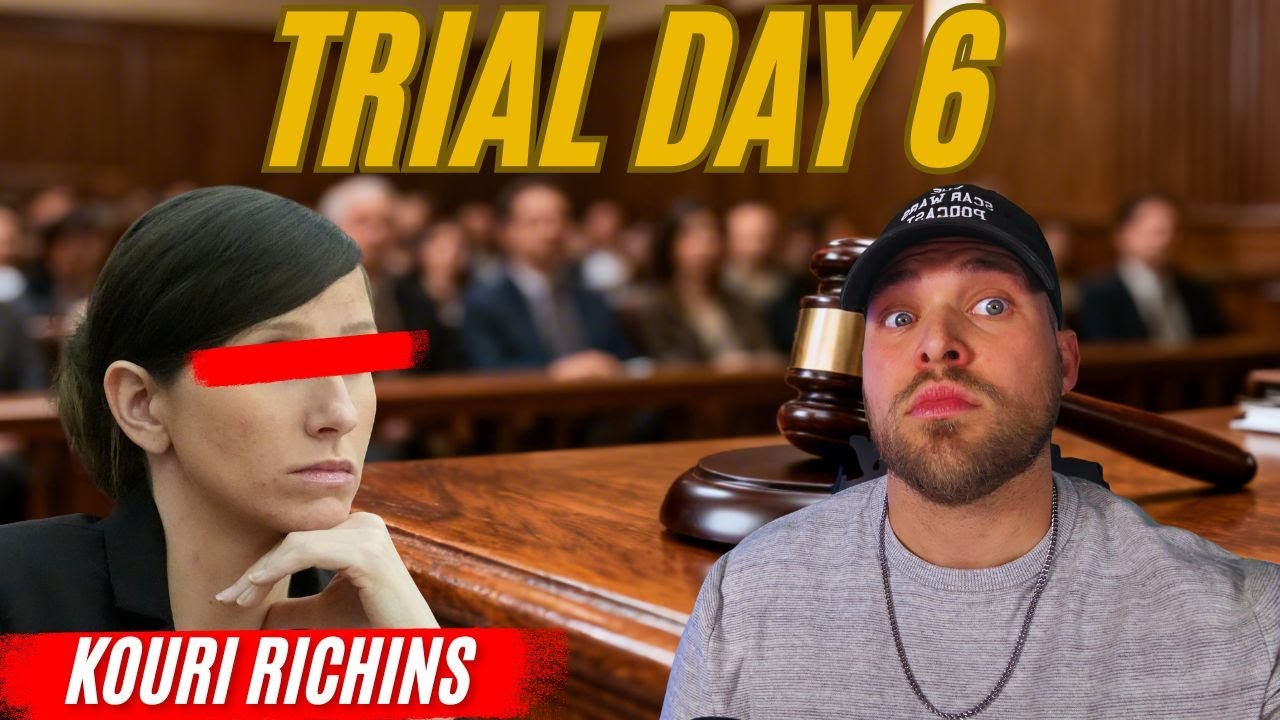 Kouri Richens Trial Coverage- Day 6