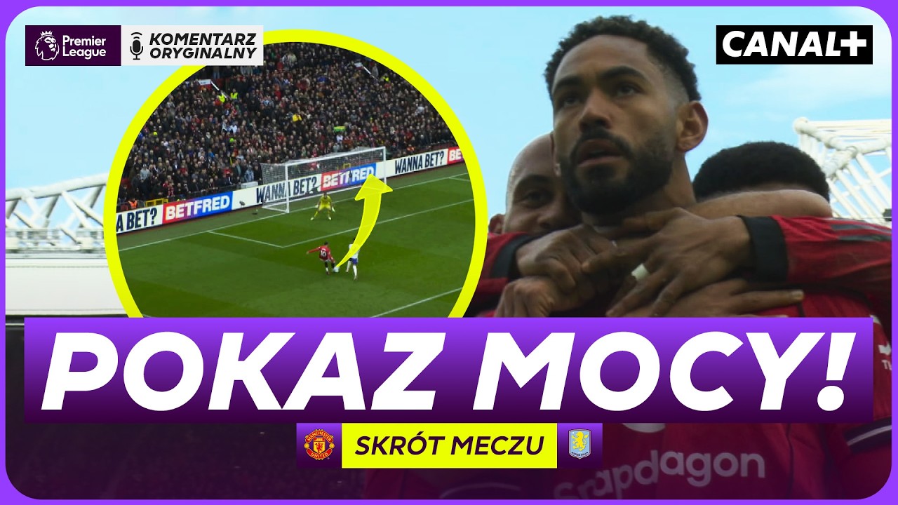 GLORY, GLORY MAN UNITED! REKORD CASEMIRO I NIEZAWODNY SESKO! MAN UNITED - ASTON VILLA, SKRÓT MECZU