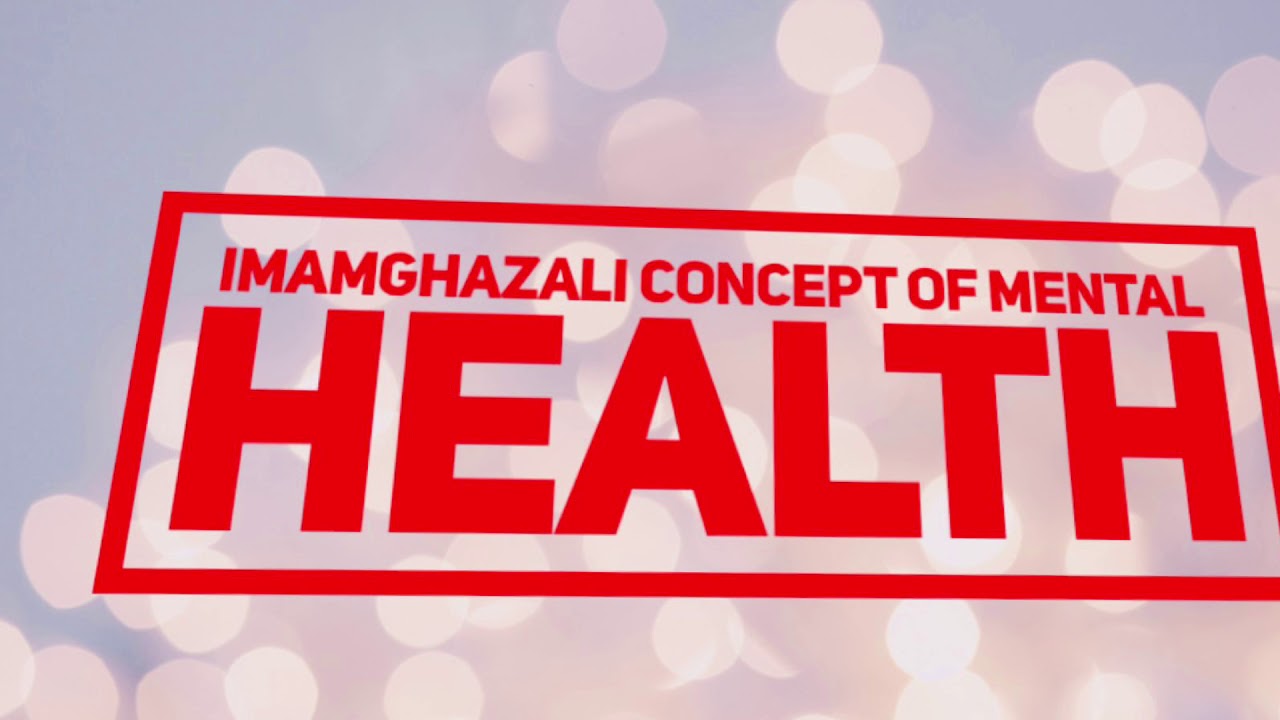 Immam Ghazali concept of mental health (Urdu)