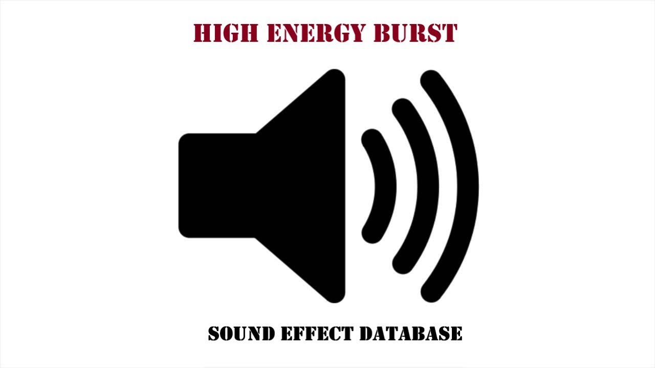 High Energy Burst Sound Effect
